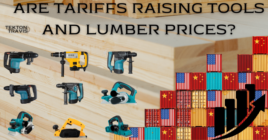 tariffs raising tool and lumber prices